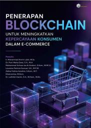 Icon image PENERAPAN BLOCKCHAIN UNTUK MENINGKATKAN KEPERCAYAAN KONSUMEN DALAM E-COMMERCE