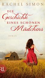 Icon image Die Geschichte eines schönen Mädchens: Roman
