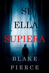 Icon image Si Ella Supiera (Un Misterio Kate Wise—Libro 1)