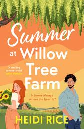 Icon image Summer At Willow Tree Farm: The Perfect Romantic Escape