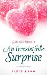 Icon image An Irresistible Surprise