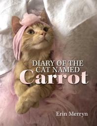 Icon image Diary of the Cat Named Carrot