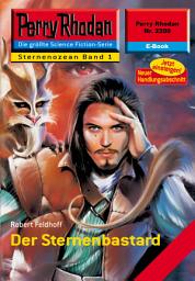 Icon image Perry Rhodan 2200: Der Sternenbastard: Perry Rhodan-Zyklus "Der Sternenozean"