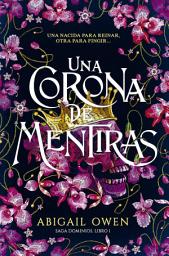 Icon image Una corona de mentiras