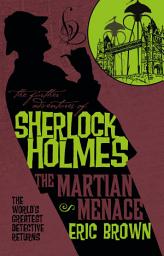 Icon image The Further Adventures of Sherlock Holmes: The Martian Menace