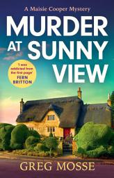 Icon image Murder at Sunny View: An absolutely gripping and charming cozy murder mystery novel for 2025