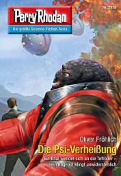 Icon image Perry Rhodan 2918: Die Psi-Verheißung: Perry Rhodan-Zyklus "Genesis"