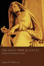 Icon image The Holy One of Israel: Studies in the Book of Isaiah