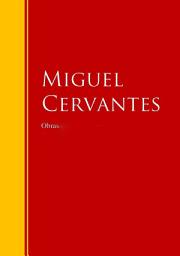 Icon image Obras de Miguel Cervantes: Biblioteca de Grandes Escritores