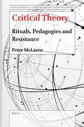 Icon image Critical Theory: Rituals, Pedagogies and Resistance
