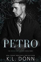 Icon image Petro: A friends to lovers, rich/poor, obsessive hero, dark mafia romance