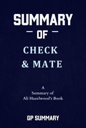 Icon image Summary of Check & Mate by Ali Hazelwood