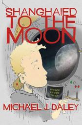 Icon image Shanghaied to the Moon