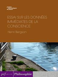 Icon image Essai sur les données immédiates de la conscience