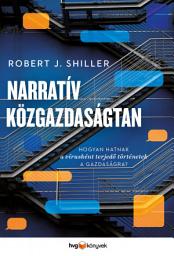 Icon image Narratív közgazdaságtan: Hogyan hatnak a vírus módjára terjedő történetek a gazdaságra?