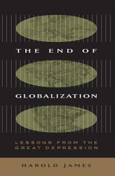 Icon image The End of Globalization: Lessons from the Great Depression