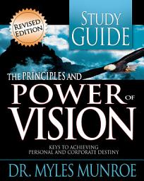 Icon image Principles And Power Of Vision-Study Guide (Workbook)
