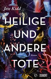 Icon image Heilige und andere Tote: Roman