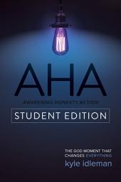 Icon image AHA Student Edition: The God Moment That Changes Everything