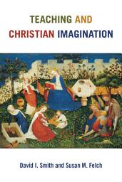 Icon image Teaching and Christian Imagination