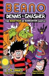 Icon image Beano Dennis & Gnasher The Bogeyman of Bunkerton Castle (Beano Fiction)