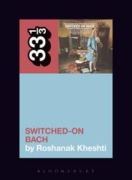 Icon image Wendy Carlos's Switched-On Bach