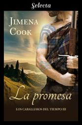 Icon image La promesa (Los caballeros del tiempo 3)