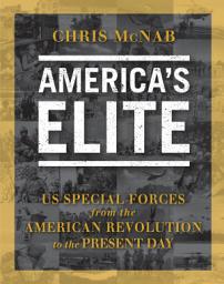 Icon image Americas Elite: US Special Forces from the American Revolution to the Present Day
