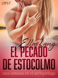 Icon image El pecado de Estocolmo: una semana en el archipiélago - una novela erótica