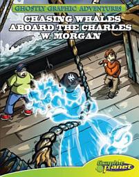 Icon image Chasing Whales aboard the Charles W. Morgan