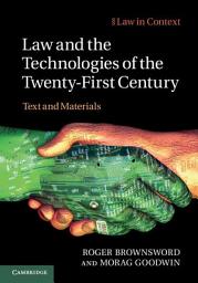 Icon image Law and the Technologies of the Twenty-First Century: Text and Materials