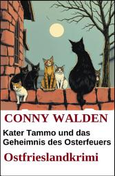Icon image Kater Tammo und das Geheimnis des Osterfeuers