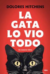 Icon image La gata lo vio todo: Un misterio felino