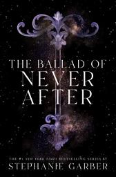 Icon image The Ballad of Never After