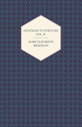 Icon image Hostages to Fortune Vol. II.