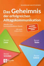 Icon image Das Geheimnis der erfolgreichen Alltagskommunikation: Werde zum Kommunikationsgenie