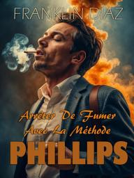 Icon image Arrêter De Fumer Avec La Méthode PHILLIPS