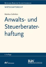 Icon image Anwalts- und Steuerberaterhaftung: Ausgabe 6