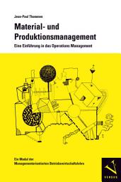 Icon image Material- und Produktionsmanagement: Eine Einführung in das Operations Management