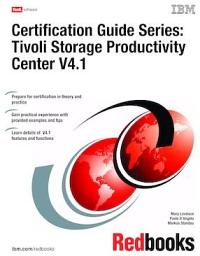 Icon image Certification Guide Series: Tivoli Storage Productivity Center V4.1: Volume 4