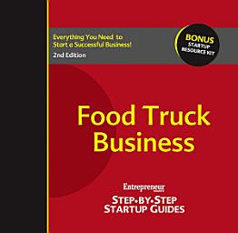 Icon image Food Truck Business: Step-by-Step Startup Guide, Edition 2
