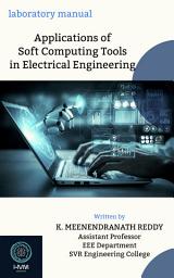 Icon image Applications of Soft Computing Tools in Electrical Engineering