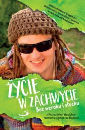 Icon image Życie w zachwycie: Bez wzroku i słuchu