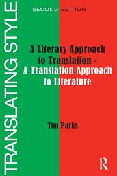 Icon image Translating Style: A Literary Approach to Translation - A Translation Approach to Literature, Edition 2