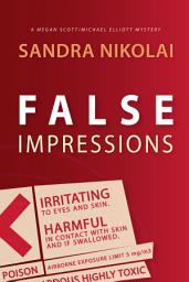 Icon image False Impressions: A Megan Scott/Michael Elliott Mystery