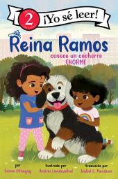 Icon image Reina Ramos conoce un cachorro ENORME: Reina Ramos Meets a BIG Puppy (Spanish edition)