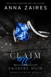 Icon image Claim Me - Erobere Mich (Ergreife Mich: Buch 3)