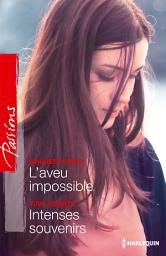 Icon image L'aveu impossible - Intenses souvenirs