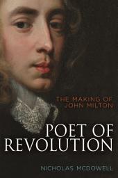 Icon image Poet of Revolution: The Making of John Milton