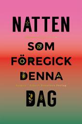 Icon image Natten som föregick denna dag